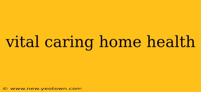 vital caring home health