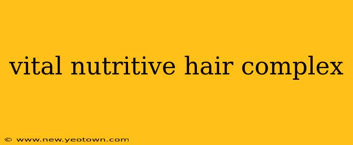 vital nutritive hair complex