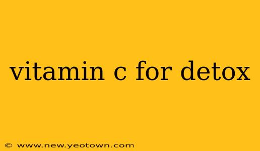 vitamin c for detox