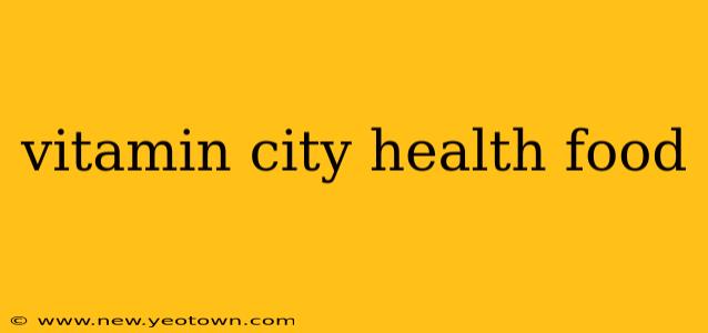 vitamin city health food