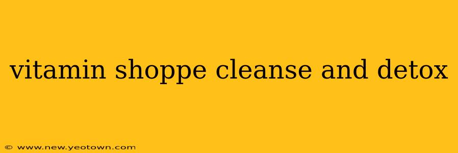 vitamin shoppe cleanse and detox