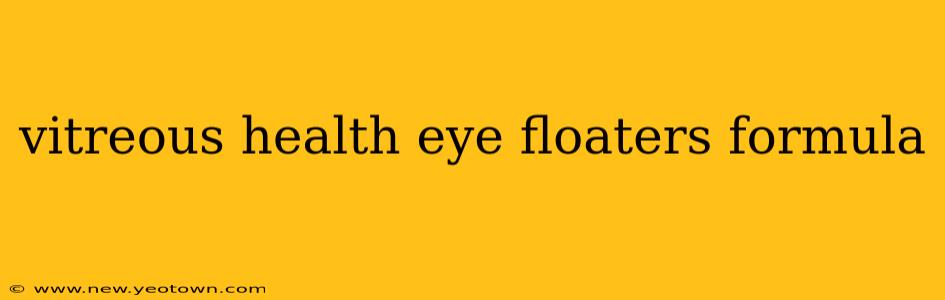 vitreous health eye floaters formula