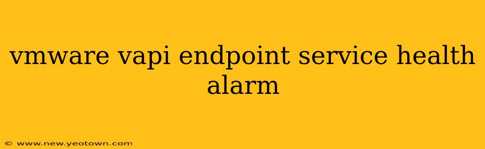 vmware vapi endpoint service health alarm