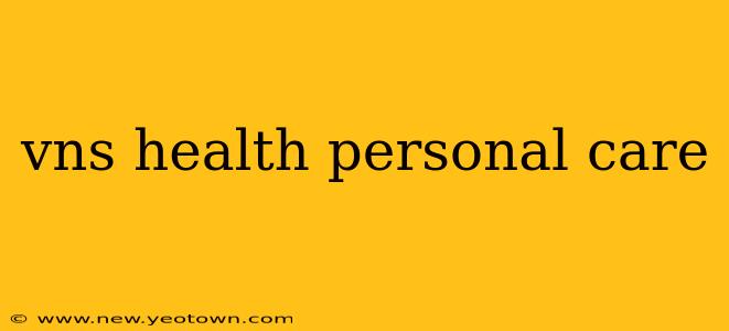vns health personal care