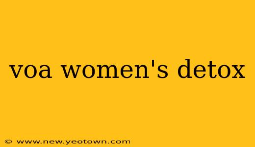 voa women's detox