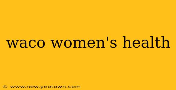 waco women's health