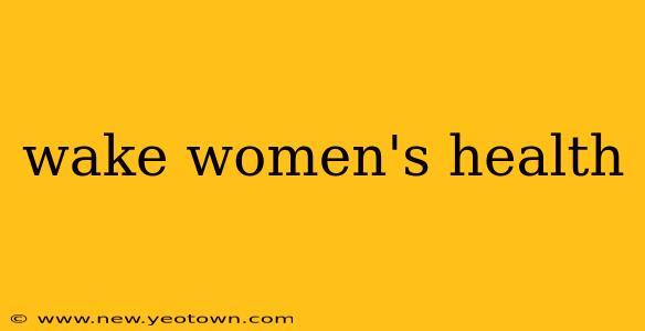 wake women's health