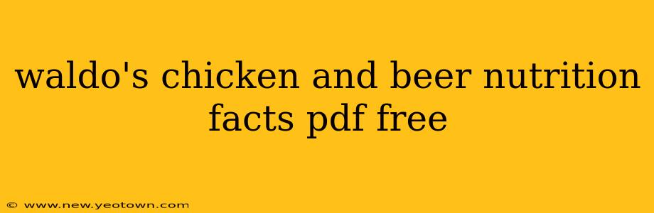 waldo's chicken and beer nutrition facts pdf free