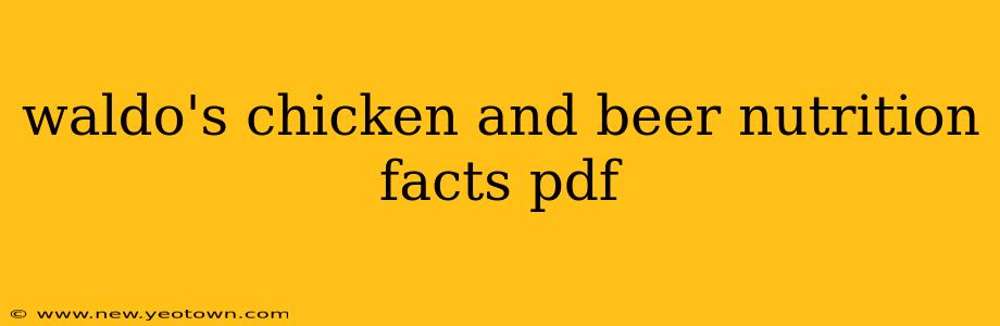 waldo's chicken and beer nutrition facts pdf