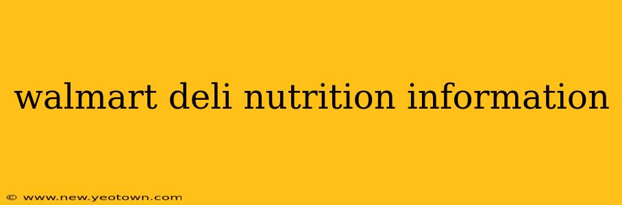 walmart deli nutrition information