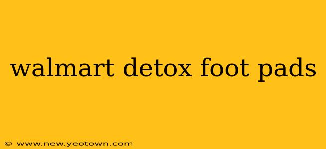 walmart detox foot pads