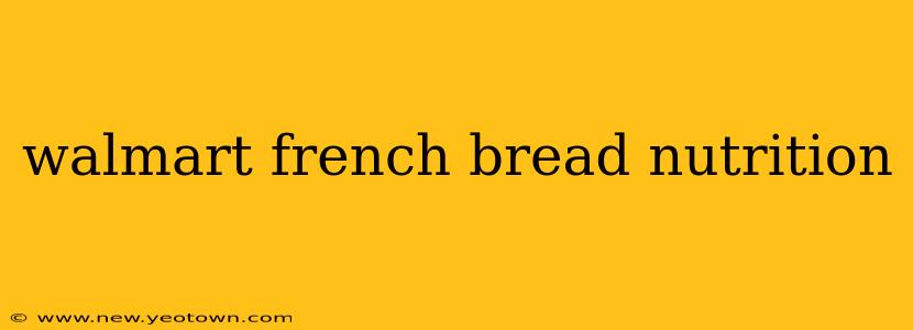 walmart french bread nutrition