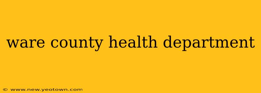 ware county health department