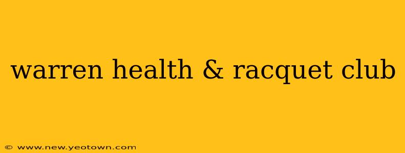 warren health & racquet club