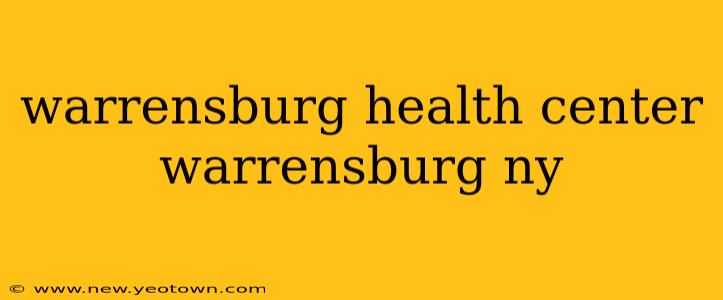 warrensburg health center warrensburg ny
