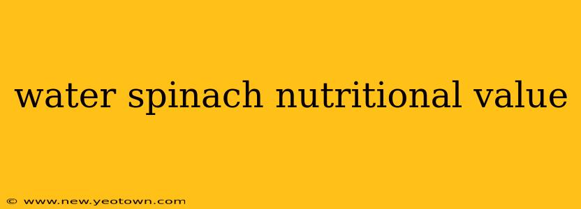 water spinach nutritional value