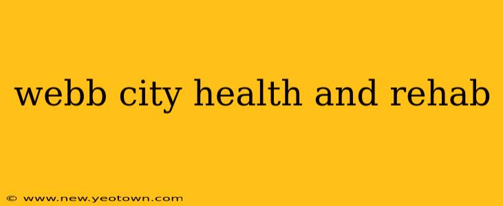 webb city health and rehab
