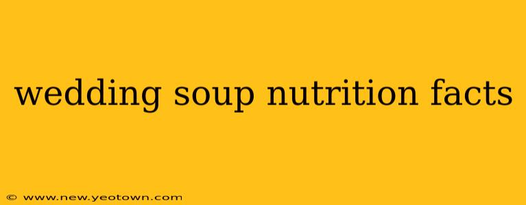 wedding soup nutrition facts