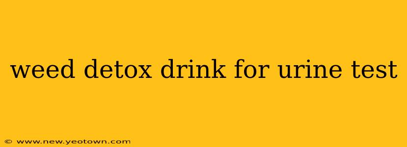 weed detox drink for urine test