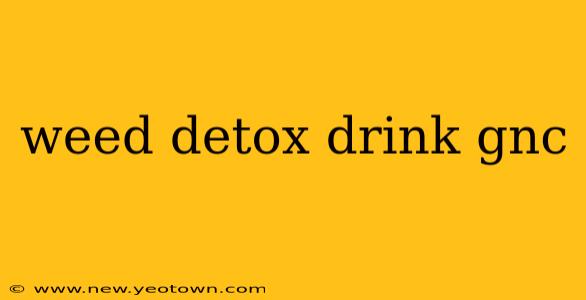 weed detox drink gnc