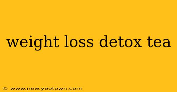 weight loss detox tea