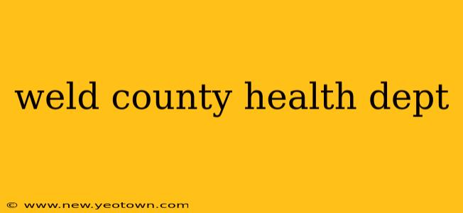 weld county health dept