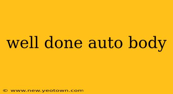 well done auto body