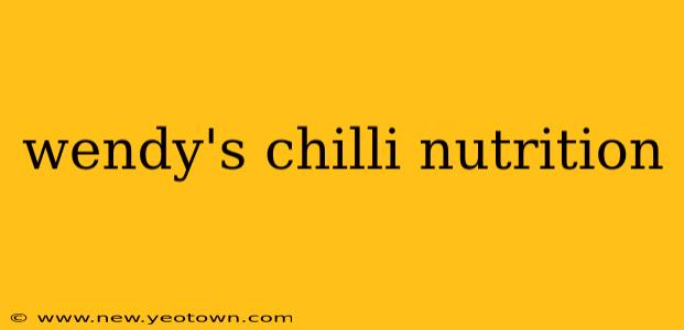 wendy's chilli nutrition