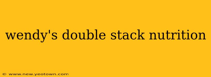 wendy's double stack nutrition