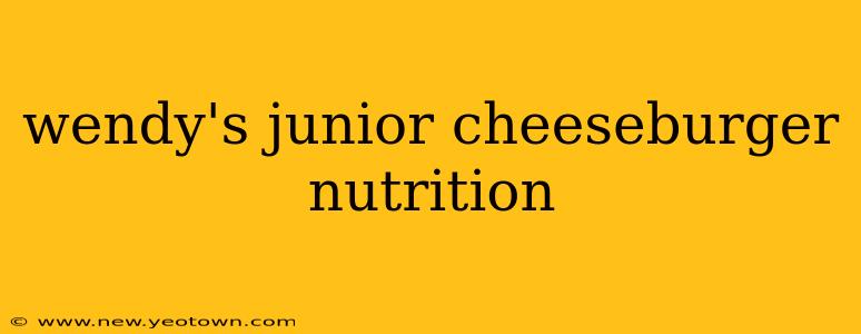 wendy's junior cheeseburger nutrition