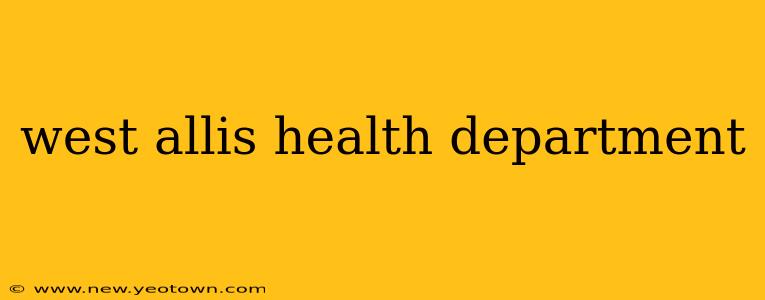 west allis health department