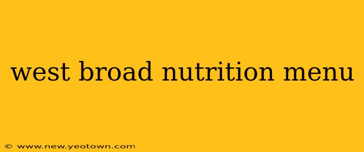 west broad nutrition menu