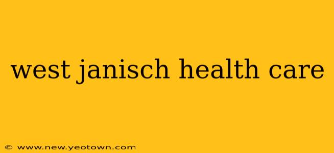 west janisch health care