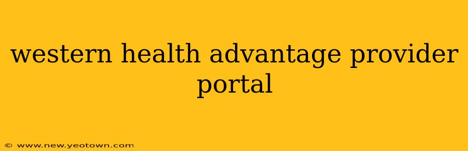 western health advantage provider portal