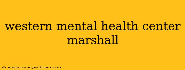 western mental health center marshall
