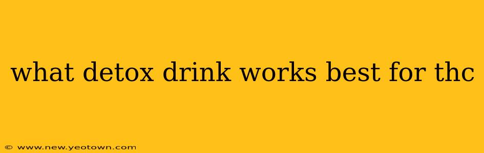 what detox drink works best for thc