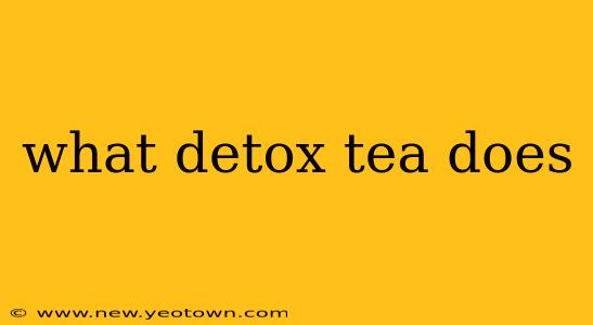 what detox tea does