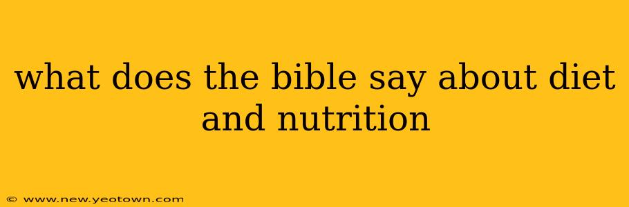 what does the bible say about diet and nutrition