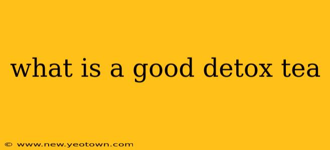 what is a good detox tea