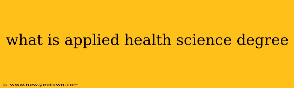 what is applied health science degree