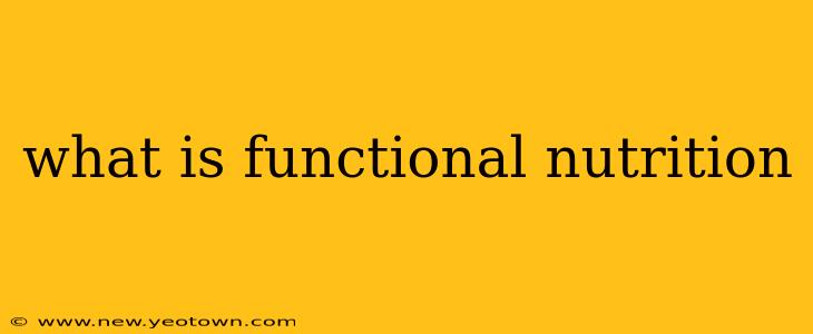 what is functional nutrition