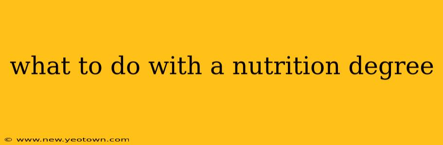 what to do with a nutrition degree