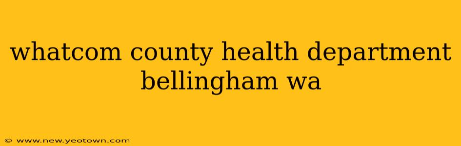 whatcom county health department bellingham wa