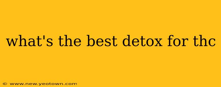what's the best detox for thc