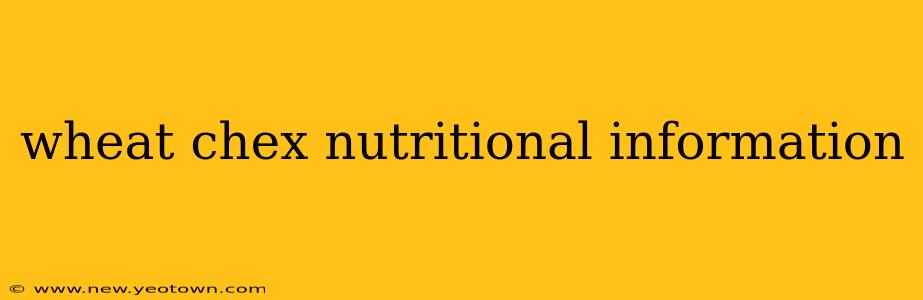 wheat chex nutritional information