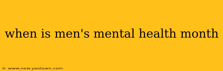 when is men's mental health month