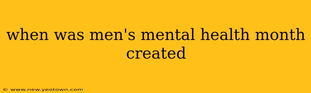 when was men's mental health month created