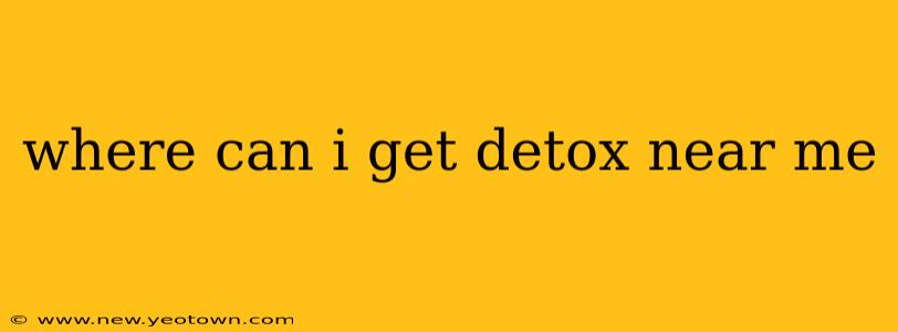 where can i get detox near me