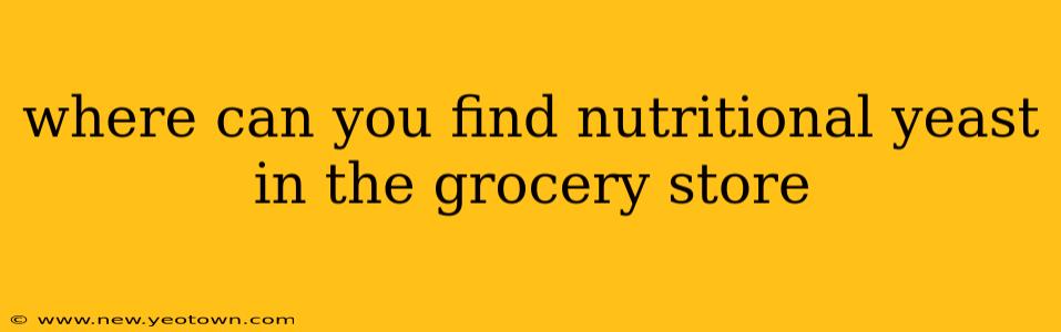 where can you find nutritional yeast in the grocery store