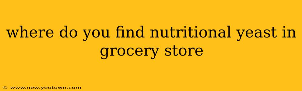 where do you find nutritional yeast in grocery store